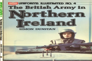Book cover of The British Army in Northern Ireland by Simon Dunstan Book cover of The British Army in Northern Ireland by Simon Dunstan